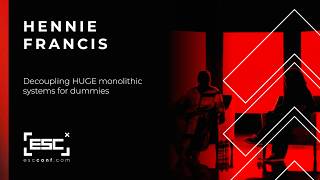 Decoupling HUGE monolithic systems for dummies | Escape 2026