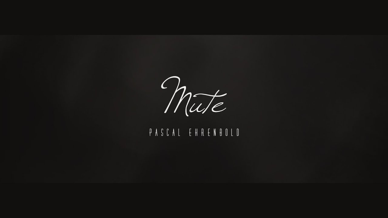 Watch Pascal Ehrenbold - Mute on YouTube Watch Pascal Ehrenbold - Mute on YouTube