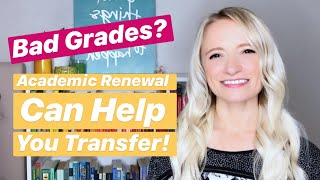 Bad Grades? - How Academic Renewal Can Help You Transfer