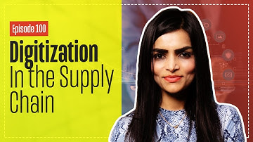 Supply Chain Digitization with Suuchi Ramesh