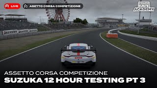 ACC Live: Suzuka 12H Testing PART 3
