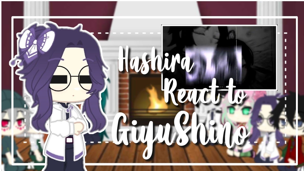Hashira S React To Giyushino Demon Slayer Ships Youtube