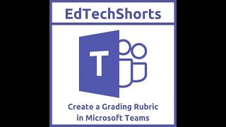 Creating a Grading Rubric in Microsoft Teams