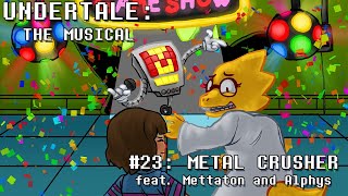 undertale the musical metal crusher [re-upload]