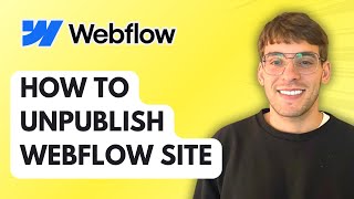 How to Unpublish Webflow Site [2026 Full Guide]