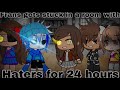 Frans gets stuck in a room with haters for 24 hours(part 1)