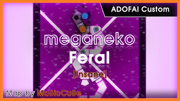 [ADOFAI Custom No.005] Lv.Insane ) meganeko - Feral