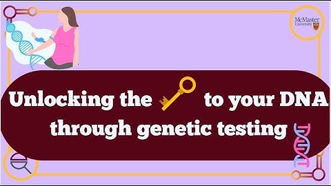 Unlocking the key to your DNA through genetic testing