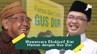 Fatwa dan Canda Gus Dur - Wawancara Eksklusif KH Maman Imanulhaq
