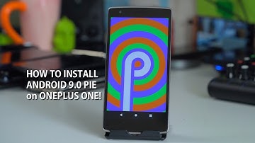 How to Install Android 9.0 Pie w/ Root on OnePlus One!