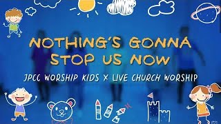 Nothing's Gonna Stop Us Now ( Dance Video) - JPCC Worship Kids x Live Church Worship Kids