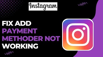 How To Fix Instagram Add Payment Method Not Working !