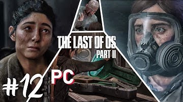 THE LAST OF US 2 PC – Gameplay Walkthrough Part 12 - DINA SECRET - No Commentary (60FPS TLOU2)