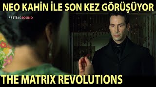 The Matrix Revolutions   Neo, Kahin İle Son Kez Görüşüyor Resimi