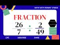 Fraction of 26/7 ÷ 2/49 | Math with Rehmat Studio 