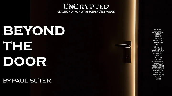 "Beyond The Door" by Paul Suter | Scary horror sto...