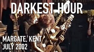 Darkest Hour. Margate, Kent. 2002