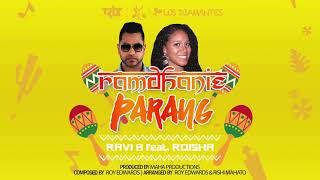 Video-Miniaturansicht von „Ravi B feat. Roisha (Los Diamantes)- Ramdhanie Parang 2018“