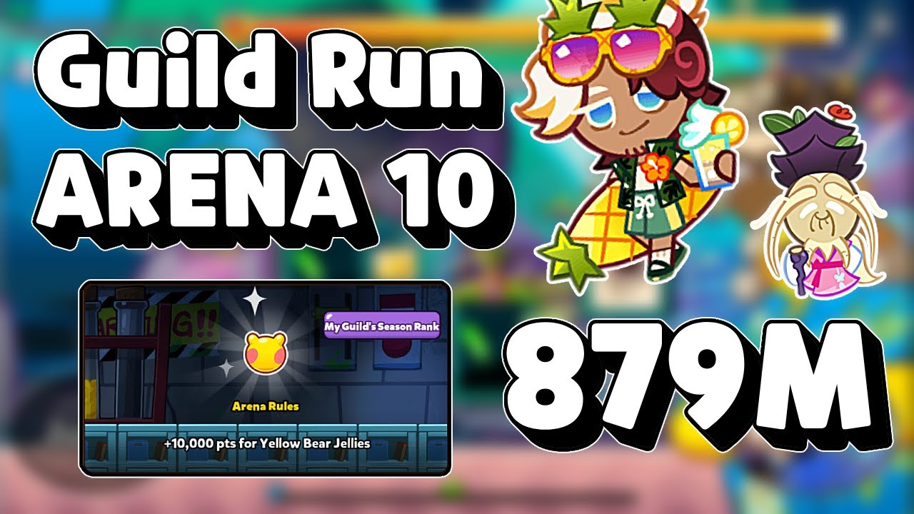 [Guild Run] Arena 10 (879M) Together at Wish Camp Season | Cookie Run ...