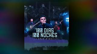 Lumar perez- 100 Dias 100 noches (bass boosted)