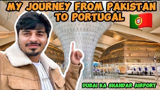 My Journey from Pakistan to Portugal | Dubai ka Shandar Airport