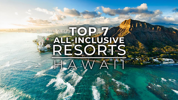 Top 7 beste all-inclusive resorts op Hawaï | Beste hotels op Hawaï