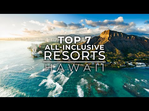 Top 7 Best All Inclusive Resorts In Hawaii | Best Hotels In Hawaii