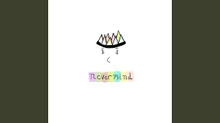 Download Lagu nevermind Download Lagu nevermind