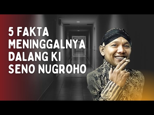 5 Fakta Meninggalnya Dalang Ki Seno Nugroho class=