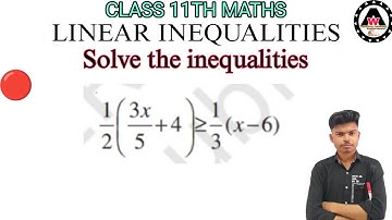 Solve the inequalities 1/2(3x/5+4) is greater than or equal to 1/3(x-6)|| Worldeez Academy