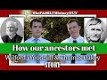 HOW OUR ANCESTORS MET:  Wilford Woodruff and Thomas Oakey Story - A Family History Moment