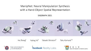 SIGGRAPH 2021 - ManipNet: Neural Manipulation Synthesis with a Hand-Object Spatial Representation