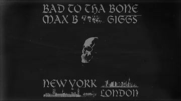 Max B - Bad to tha Bone (feat. Giggs)