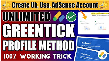 Unlimited AdSense Profile Green Tick Method 2025 ✅ How to Create UK, USA, AdSense Account