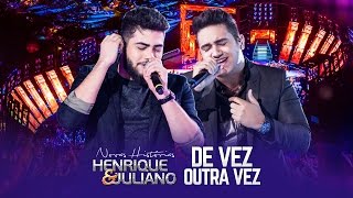 Henrique e Juliano - De Vez Outra Vez - DVD Novas Histórias - Ao vivo em Recife