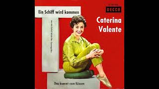 Watch Caterina Valente Ein Schiff Wird Kommen video