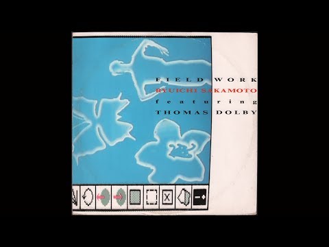 【坂本龍一】 featuring トーマス・ドルビー FIELD WORK Ryuichi Sakamoto Featuring Thomas Dolby – Field Work