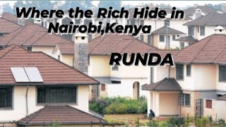 Where The Rich Hide in Nairobi, Kenya, Runda