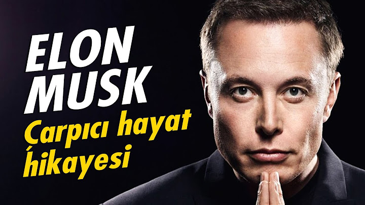 ELON MUSK - Dünyanın en iddialı girişimcisi (Biyografi Serisi #6)