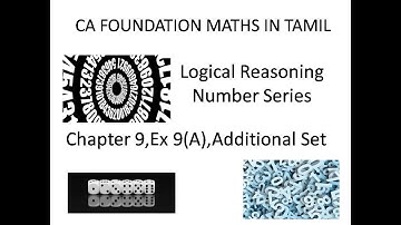 CA Foundation Maths In Tamil|Logical Reasoning-Number Series|Chapter 9,Ex 9(A),Additional set|