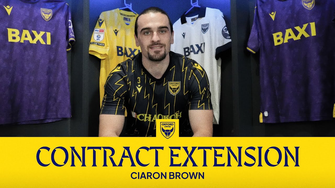 Ciaron Brown Extends His Contract With Oxford United