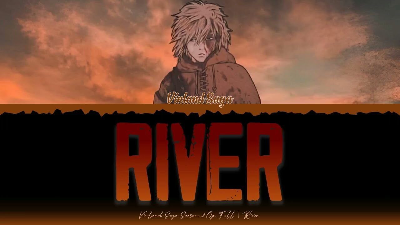 Vinland Saga Season 2 Opening Full  River [Color Coded Lyrics Eng] 