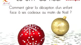 Le Sav De Noël ... Mon Enfant Est Déçu De Ses Cadeaux De Noël, Que Faire ?