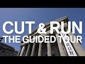 Cut &amp; Run - A Guided Tour