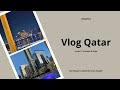 Vlog doha mon incroyable anniversaire au qatar  