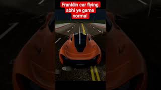 Franklin car flying abhi ye game normal hai 8k subscribe complete karvado #gta #viral #video #shorts