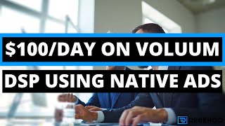 How to Make $100 a Day on Voluum DSP Using Native Ads screenshot 1