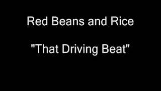 Red Beans and Rice - That Driving Beat [HQ Audio]