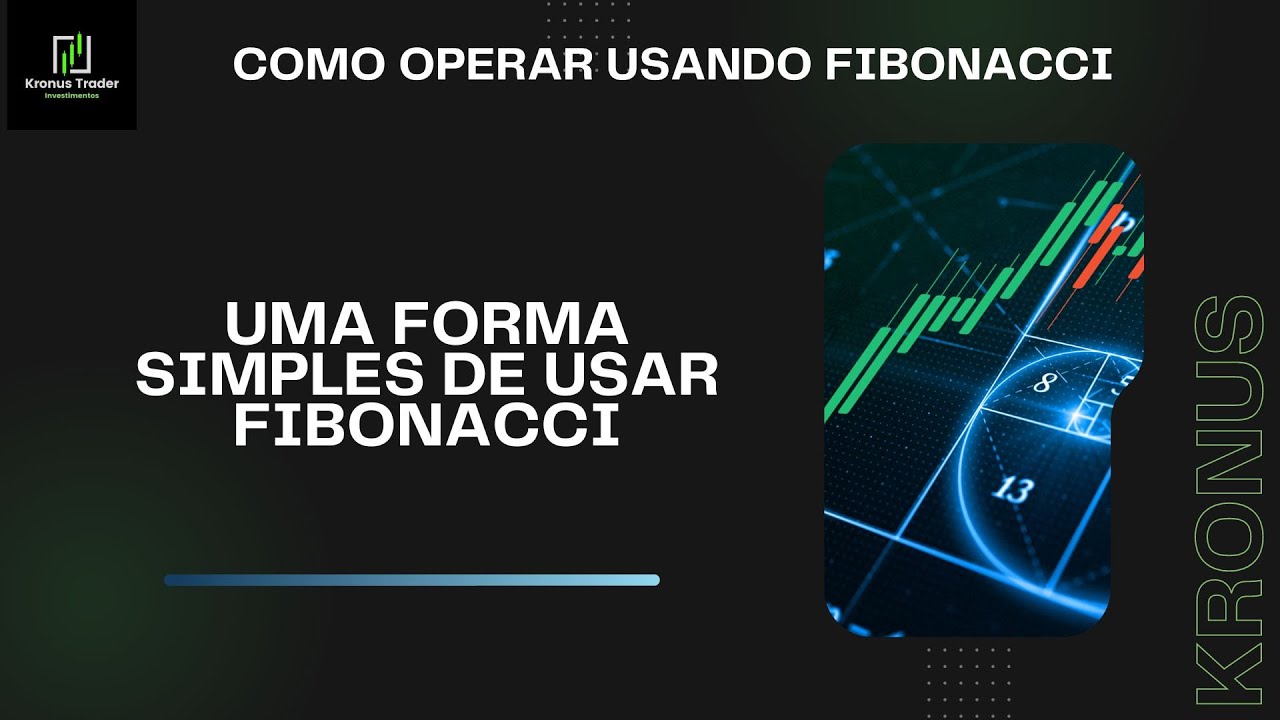 COMO OPERAR USANDO FIBONACCI DE FORMA SIMPLES E EFICAZ - YouTube