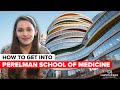 How to Get Into the Perelman School of Medicine